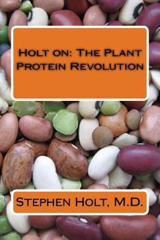 Paperback Holt on: The Plant Protein Revolution Book