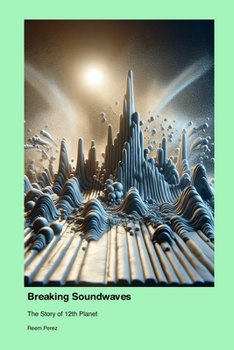 Paperback Breaking Soundwaves: The Story of 12th Planet Book