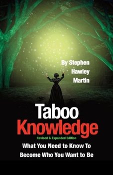 Paperback Taboo Knowledge, Revised & Expanded Edition: What You Need to Know to Become Who You Want to Be Book