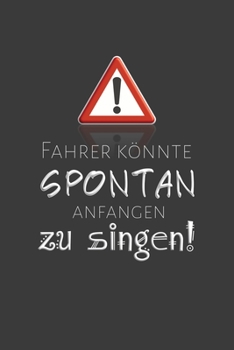 Fahrer k�nnte spontan anfangen zu singen: Jahres-Kalender f�r das Jahr 2020 im DinA-5 Format f�r Musikerinnen und Musiker Musik Terminplaner