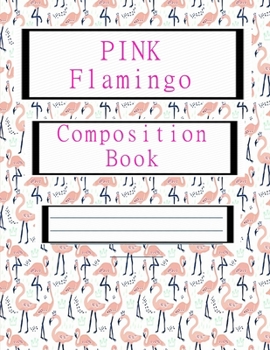 Paperback Pink Flamingo Composition Book.: For Big and Small Projects. Book