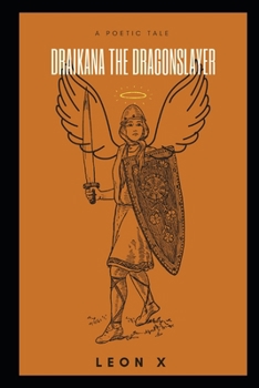 Paperback Draikana the Dragon Slayer: A Poetic Tale Book