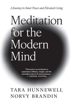Hardcover Meditation for the Modern Mind: A Journey to Inner Peace and Elevated Living Book