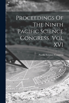 Paperback Proceedings Of The Ninth Pacific Science Congress Vol XVI Book
