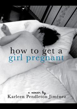 Paperback How to Get a Girl Pregnant Book