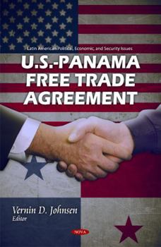 Hardcover U.S. - Panama Free Trade Agreement (Latin American Political, Economic, and Security Issues) Book