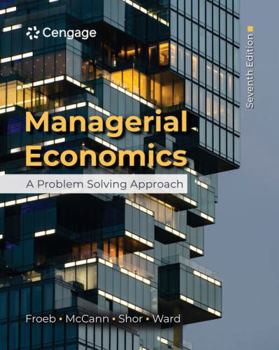 Managerial Economics: A Problem Solving Approach