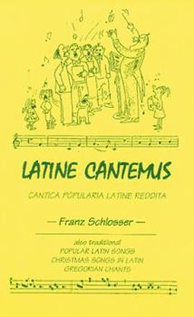 Paperback Latine Cantemus (Latin Edition) (Latin and English Edition) [Latin] Book