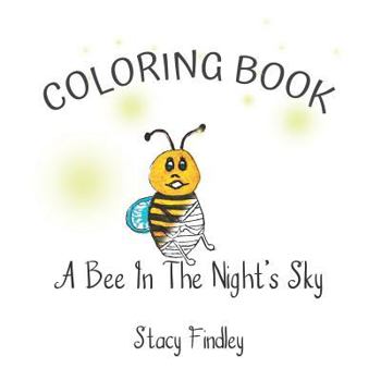 Paperback A Bee in the Night's Sky Coloring Book