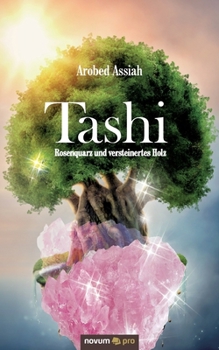 Paperback Tashi: Rosenquarz und versteinertes Holz [German] Book