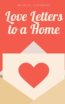 Paperback Love Letters to a Home Book