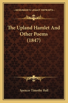 Paperback The Upland Hamlet And Other Poems (1847) Book