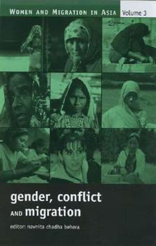 Gender, Conflict and Migration (Women and Migration in Asia) (Women and Migration in Asia)