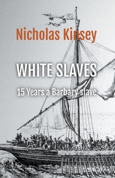 Paperback White Slaves: 15 Years a Barbary Slave Book