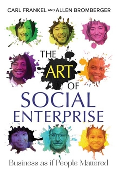 Paperback The Art of Social Enterprise: Business as If People Mattered Book