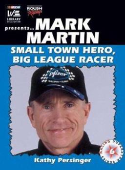 Paperback Mark Martin: Small Town Hero Big League Racer Book