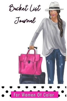 Bucket List Journal For Women of Color: 120 Pages | Paperback | Made In USA | Size 6x9
