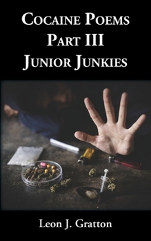 Paperback Cocaine Poems Part III: Junior Junkies Book