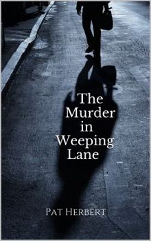 Paperback The Murder in Weeping Lane Book