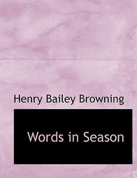 Words in Season, a Manual of Instruction, Comfort and Devotion..