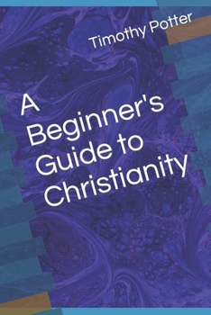 Paperback A Beginner's Guide to Christianity Book