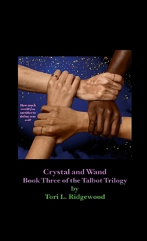 Paperback Crystal and Wand: Book Three of the Talbot Trilogy Book