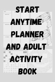 Paperback Start Anytime Planner and Adult Activity Book