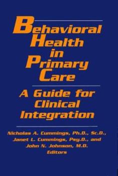 Hardcover Behavioral Health in Primary Care: A Guide for Clinical Integration Book