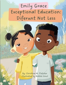 Emily Grace Exceptional Education: Diferunt Not Less