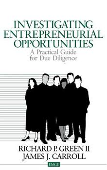 Hardcover Investigating Entrepreneurial Opportunities: A Practical Guide for Due Diligence Book