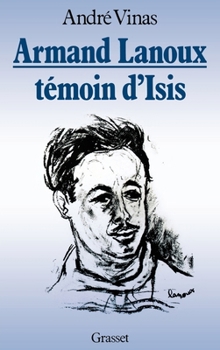 Armand Lanoux, témoin d'Isis