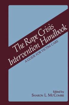 Paperback The Rape Crisis Intervention Handbook: A Guide for Victim Care Book