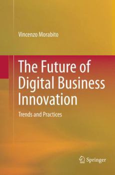 Paperback The Future of Digital Business Innovation: Trends and Practices Book