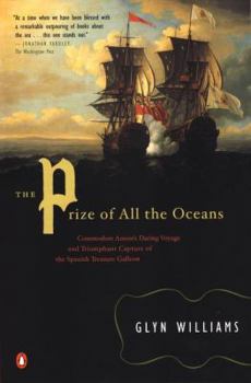 Paperback The Prize of All the Oceans: Commodore Anson's Daring Voyage Triumphant Capture Sp Treasgalleon Book