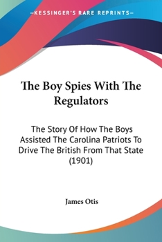 With the Regulators: A Story of North Carolina in 1768