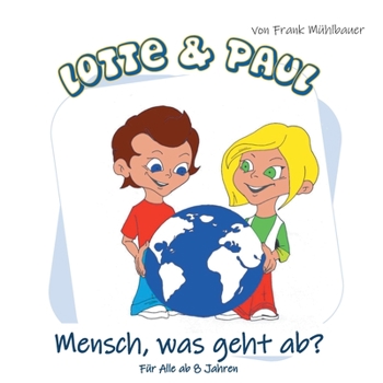 Paperback Lotte & Paul - Mensch, was geht ab? [German] Book