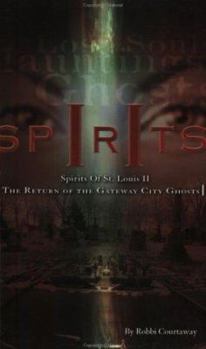 Paperback Spirits of St. Louis II: The Return of the Gateway City Ghosts Book