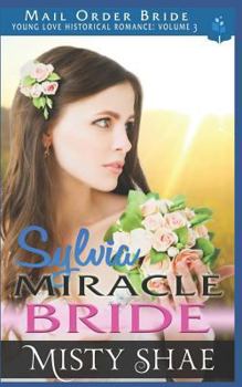Paperback Sylvia - Miracle Bride: Mail Order Bride Historical Romance Book