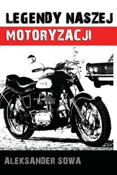 Paperback Legendy Naszej Motoryzacji [Polish] Book