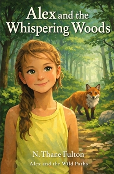 Alex and the Whispering Woods (Alex and the Wild Paths)