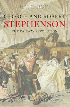 Paperback George and Robert Stephenson: The Railway Revolution Book