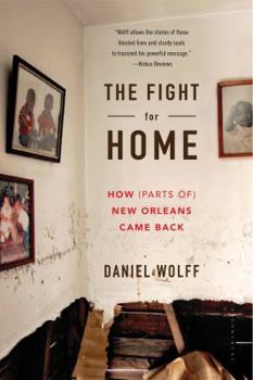 Paperback The Fight for Home: How (Parts Of) New Orleans Came Back Book