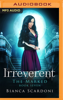 Irreverent - Book #7 of the Marked