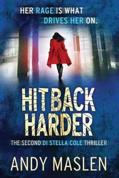 Paperback Hit Back Harder: The second DI Stella Cole thriller Book