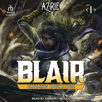Blooming Apocalypse - Book #1 of the Blair