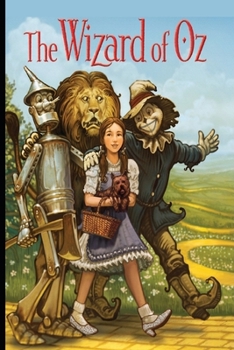 Paperback The Wonderful Wizard of Oz "The Annotated & Complete Unabridged Version" (Children Book) Book