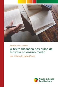 Paperback O texto filosófico nas aulas de filosofia no ensino médio [Portuguese] Book