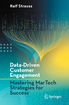 Paperback Data-Driven Customer Engagement: Mastering Martech Strategies for Success Book