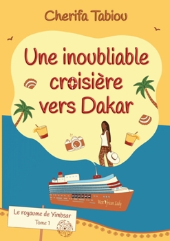 Paperback Une inoubliable croisière vers Dakar [French] Book