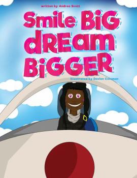 Paperback Smile Big Dream Bigger - A Bilingual Children's Book (Sonrisa Grande Sueña en Grande) for Limitless Adventures in English and Spanish!" (English and Spanish Edition) Book